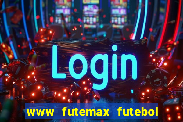 www futemax futebol ao vivo